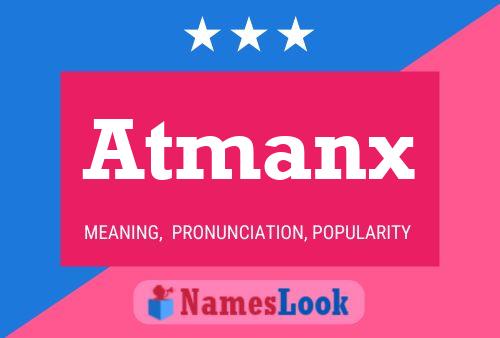 Poster del nome Atmanx