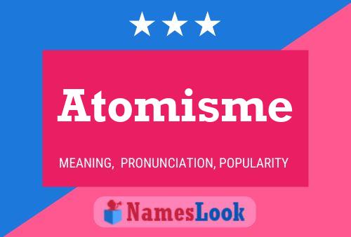 Poster del nome Atomisme