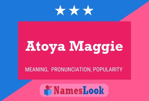 Poster del nome Atoya Maggie