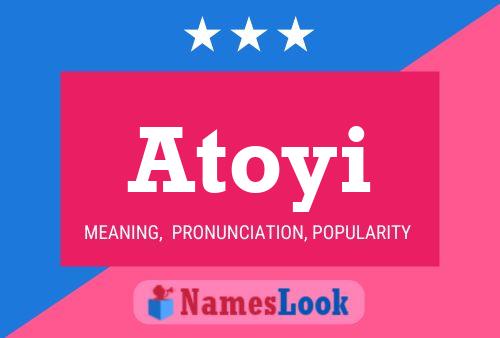 Poster del nome Atoyi