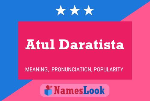 Poster del nome Atul Daratista