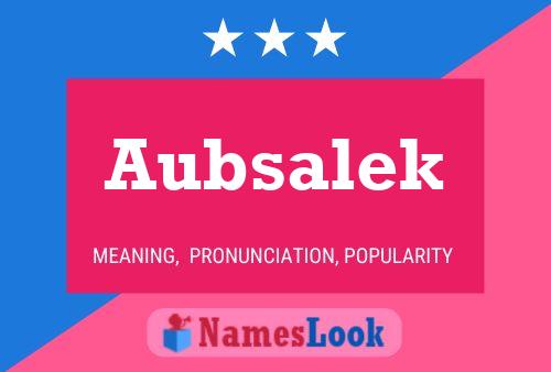 Poster del nome Aubsalek