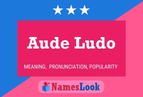 Poster del nome Aude Ludo