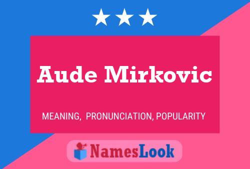 Poster del nome Aude Mirkovic