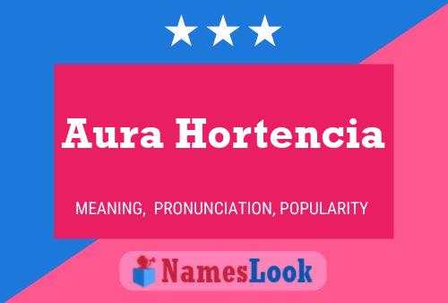 Poster del nome Aura Hortencia