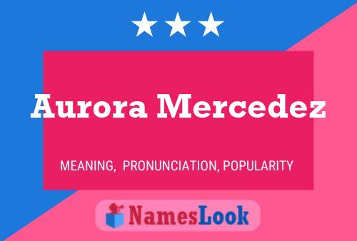 Poster del nome Aurora Mercedez