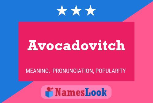 Poster del nome Avocadovitch