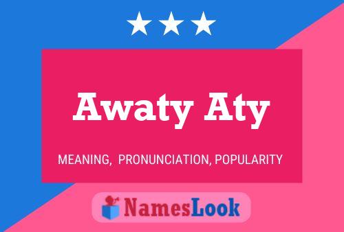 Poster del nome Awaty Aty