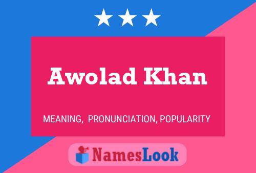 Poster del nome Awolad Khan