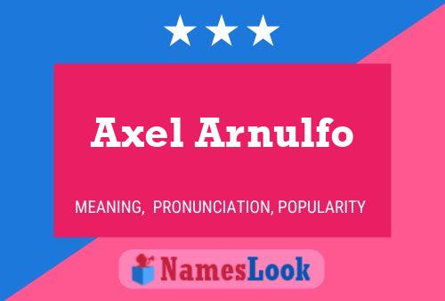 Poster del nome Axel Arnulfo