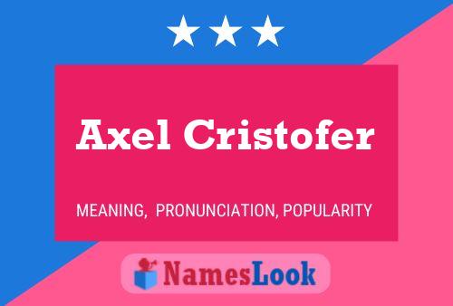 Poster del nome Axel Cristofer