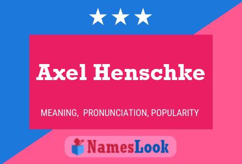 Poster del nome Axel Henschke