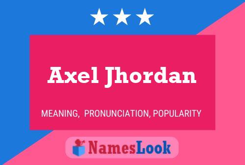 Poster del nome Axel Jhordan