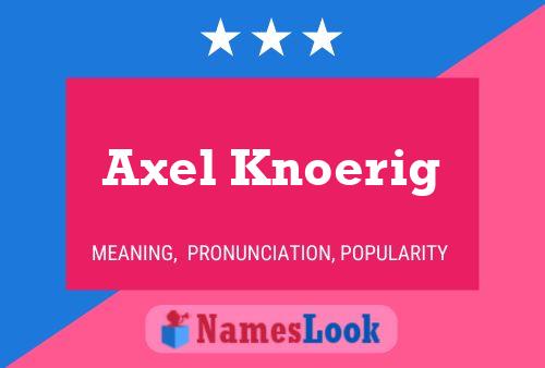 Poster del nome Axel Knoerig