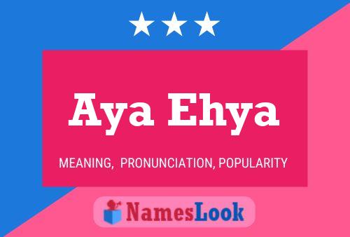 Poster del nome Aya Ehya