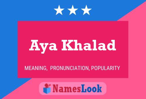 Poster del nome Aya Khalad