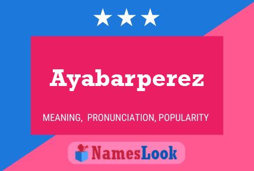 Poster del nome Ayabarperez