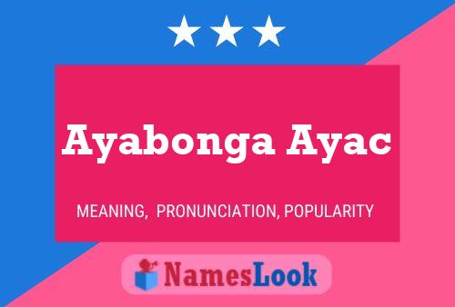 Poster del nome Ayabonga Ayac