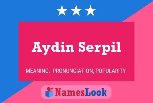 Poster del nome Aydin Serpil