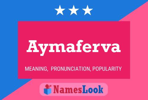 Poster del nome Aymaferva