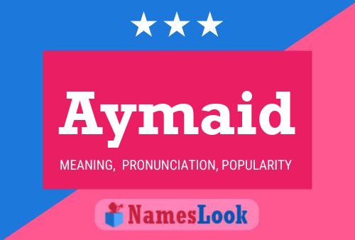 Poster del nome Aymaid