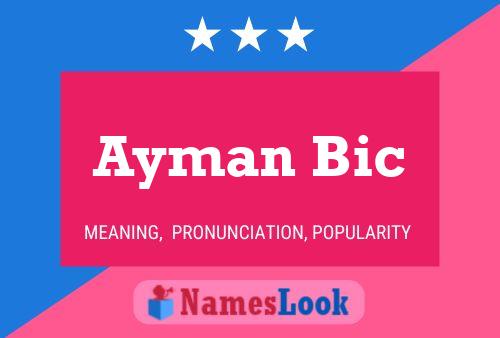 Poster del nome Ayman Bic