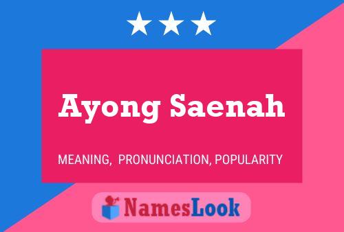 Poster del nome Ayong Saenah