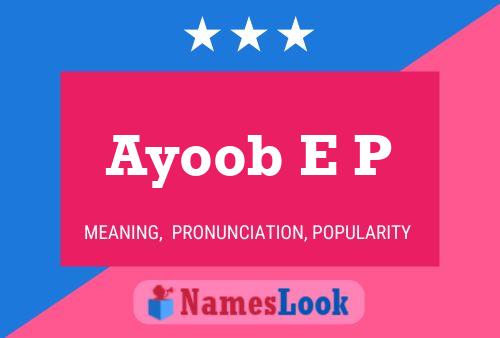 Poster del nome Ayoob E P