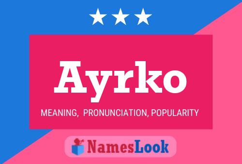 Poster del nome Ayrko