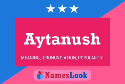 Poster del nome Aytanush