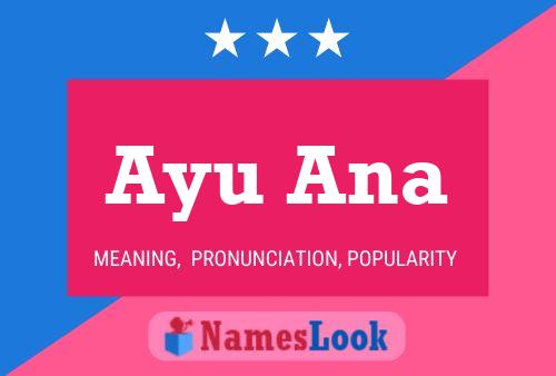 Poster del nome Ayu Ana