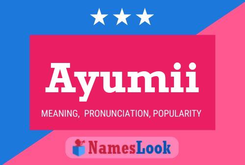 Poster del nome Ayumii