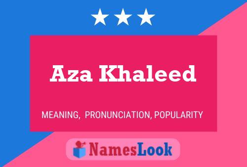 Poster del nome Aza Khaleed