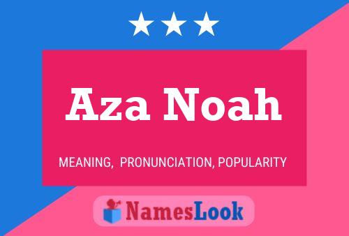 Poster del nome Aza Noah