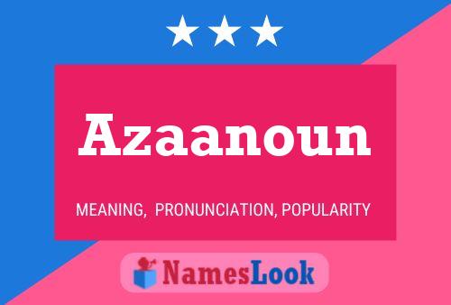 Poster del nome Azaanoun