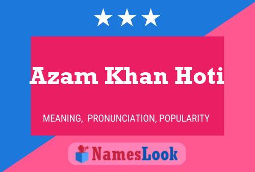 Poster del nome Azam Khan Hoti