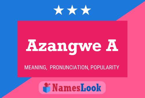 Poster del nome Azangwe A