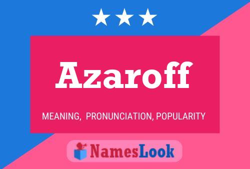 Poster del nome Azaroff