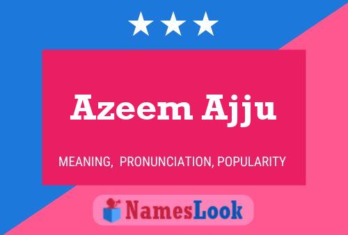 Poster del nome Azeem Ajju