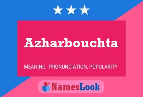 Poster del nome Azharbouchta