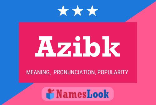 Poster del nome Azibk