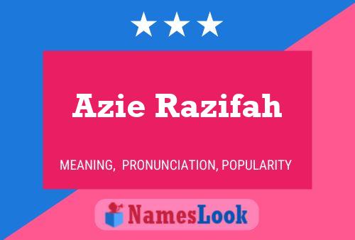 Poster del nome Azie Razifah