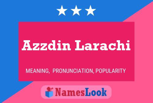 Poster del nome Azzdin Larachi