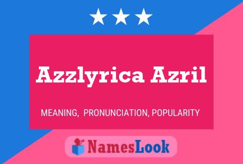 Poster del nome Azzlyrica Azril