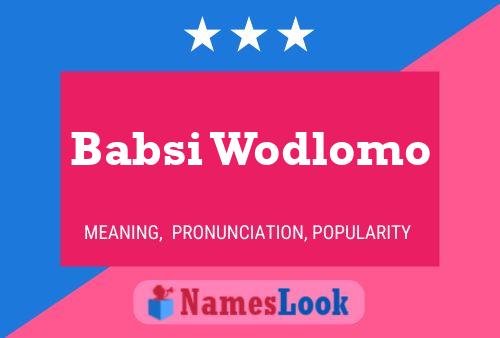 Poster del nome Babsi Wodlomo