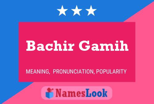 Poster del nome Bachir Gamih