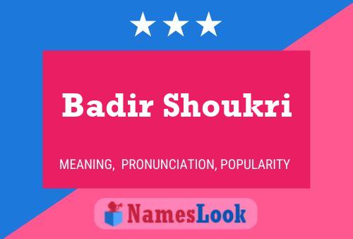 Poster del nome Badir Shoukri