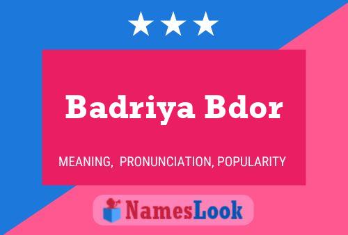 Poster del nome Badriya Bdor