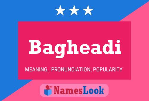 Poster del nome Bagheadi