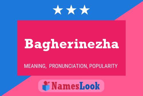 Poster del nome Bagherinezha